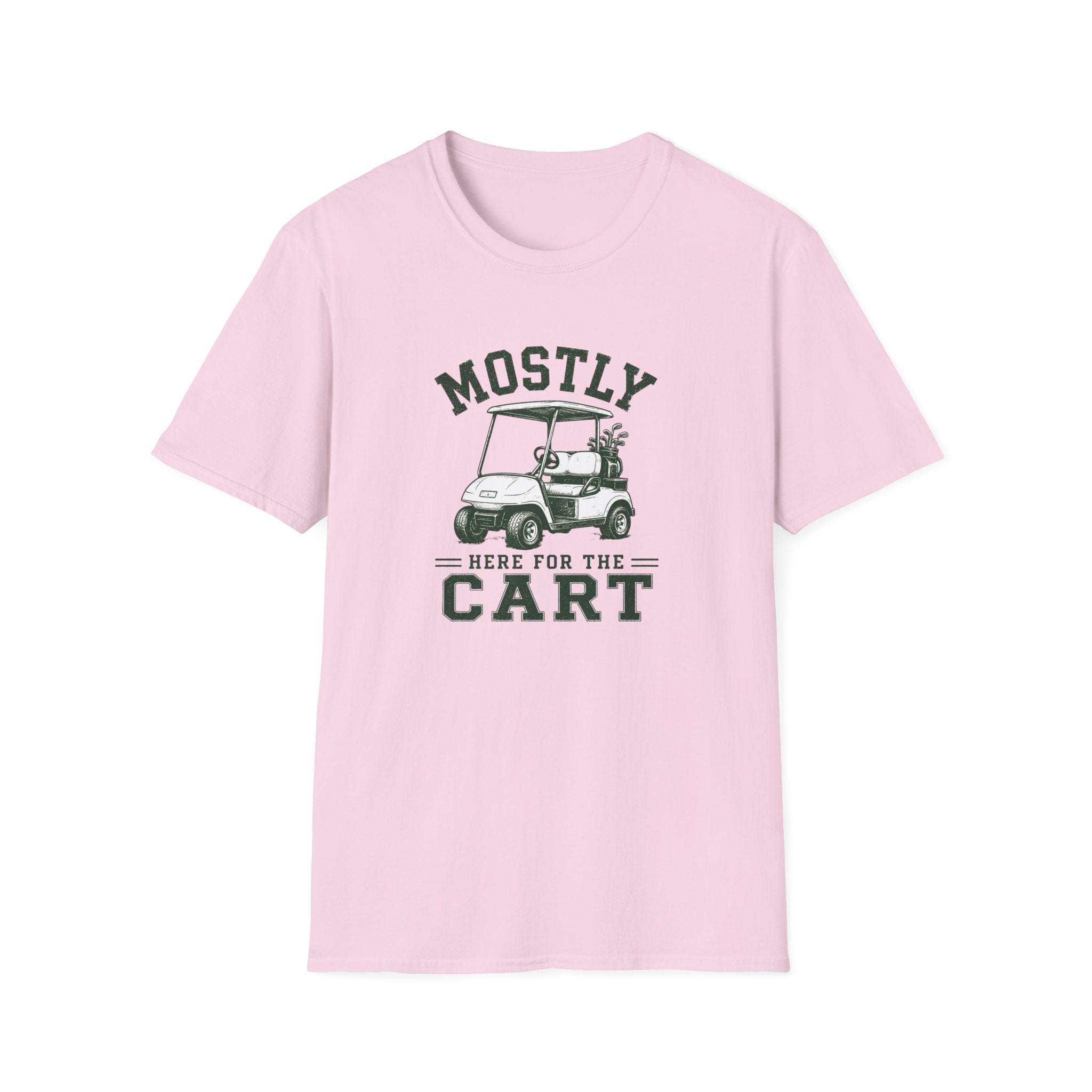 Mostly Here for the Cart - T-Shirt