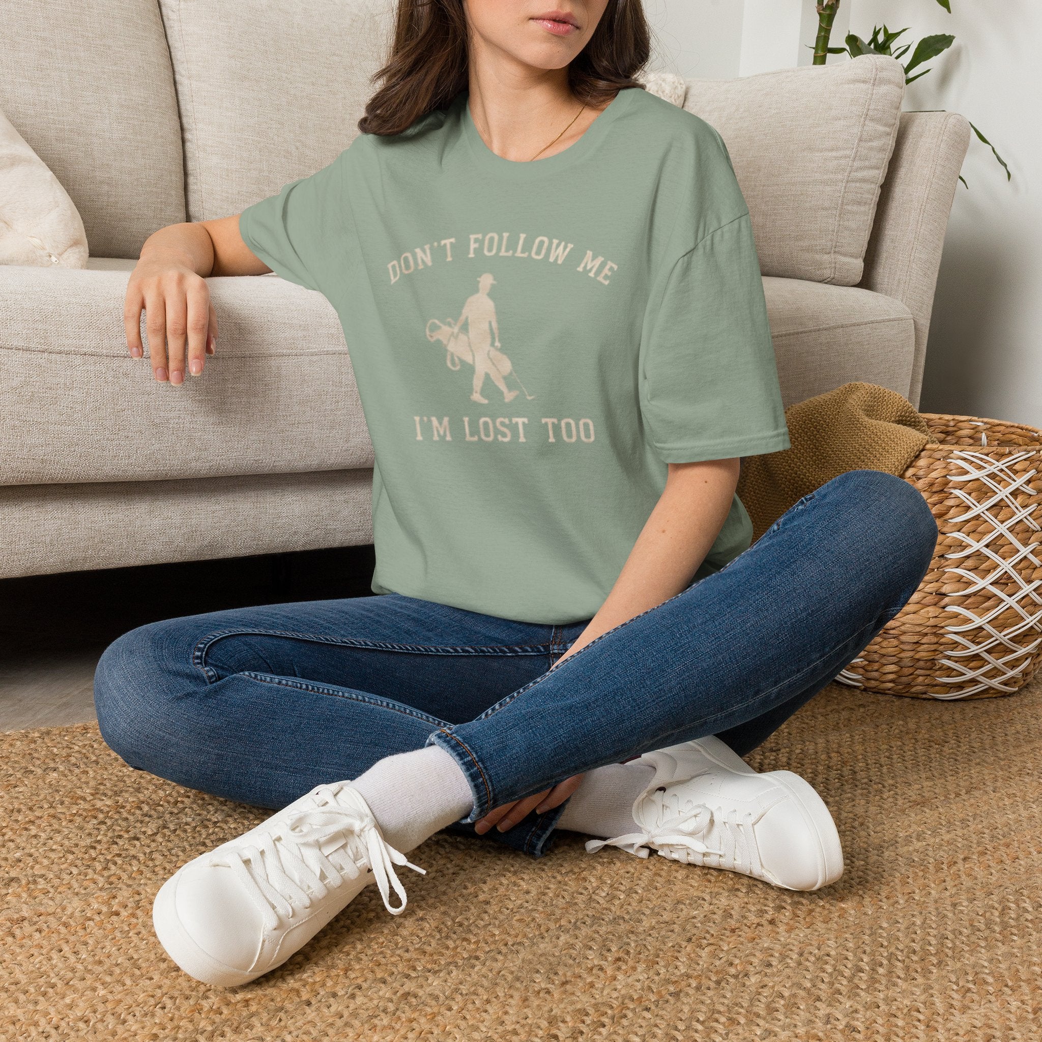 Don't follow me, I'm lost too - T-Shirt