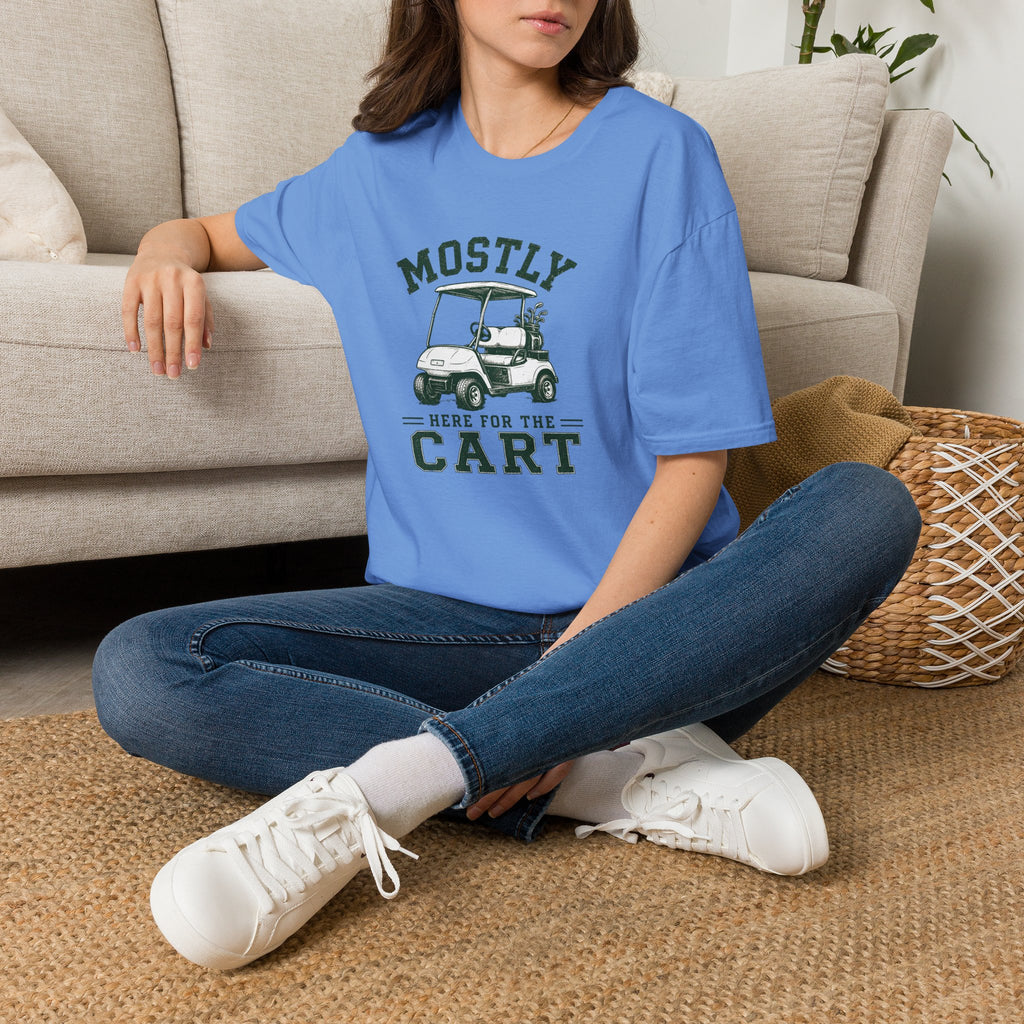 Mostly Here for the Cart - T-Shirt