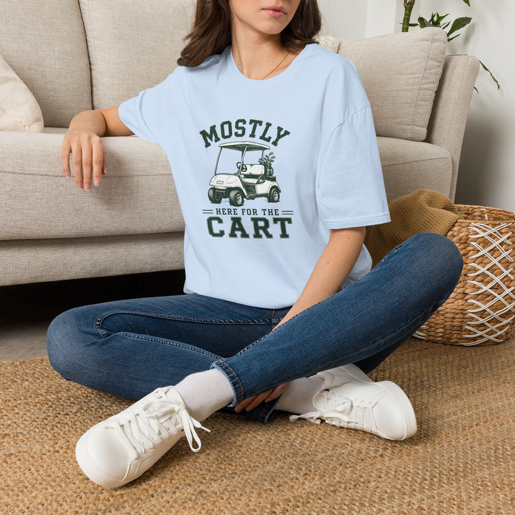 Mostly Here for the Cart - T-Shirt