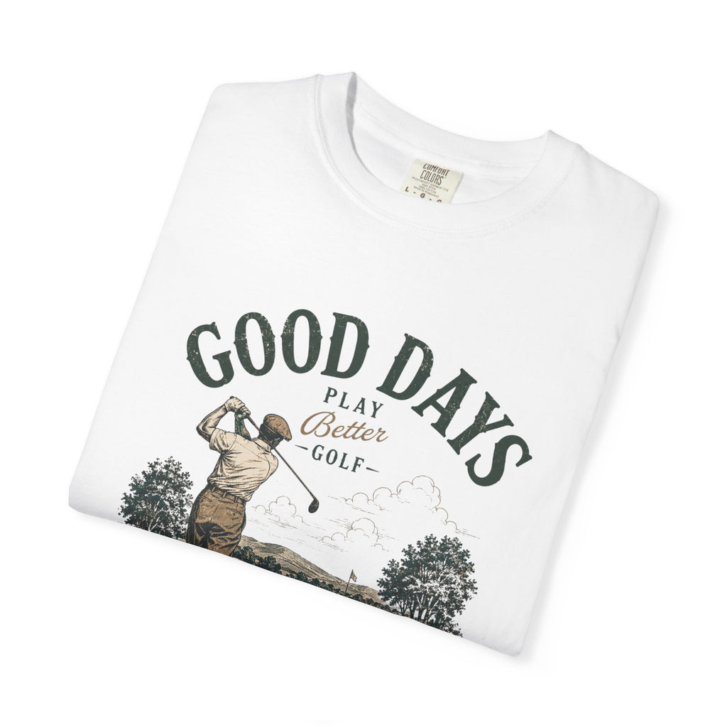 Good Days - T-Shirt