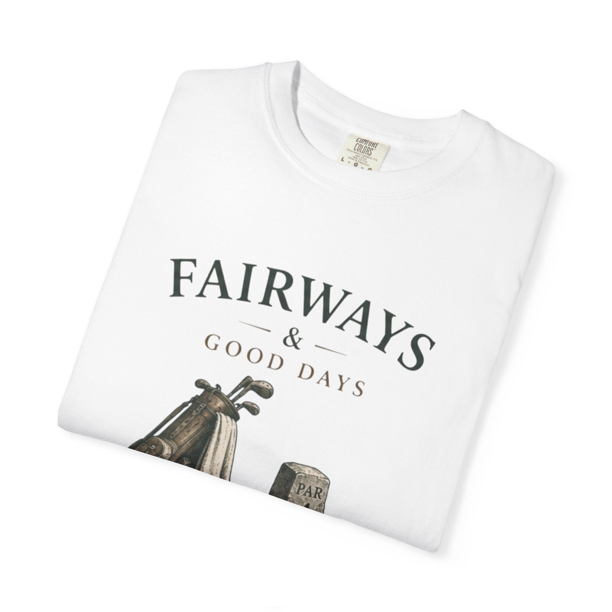 Fairways & Good Days Golf - T-Shirt