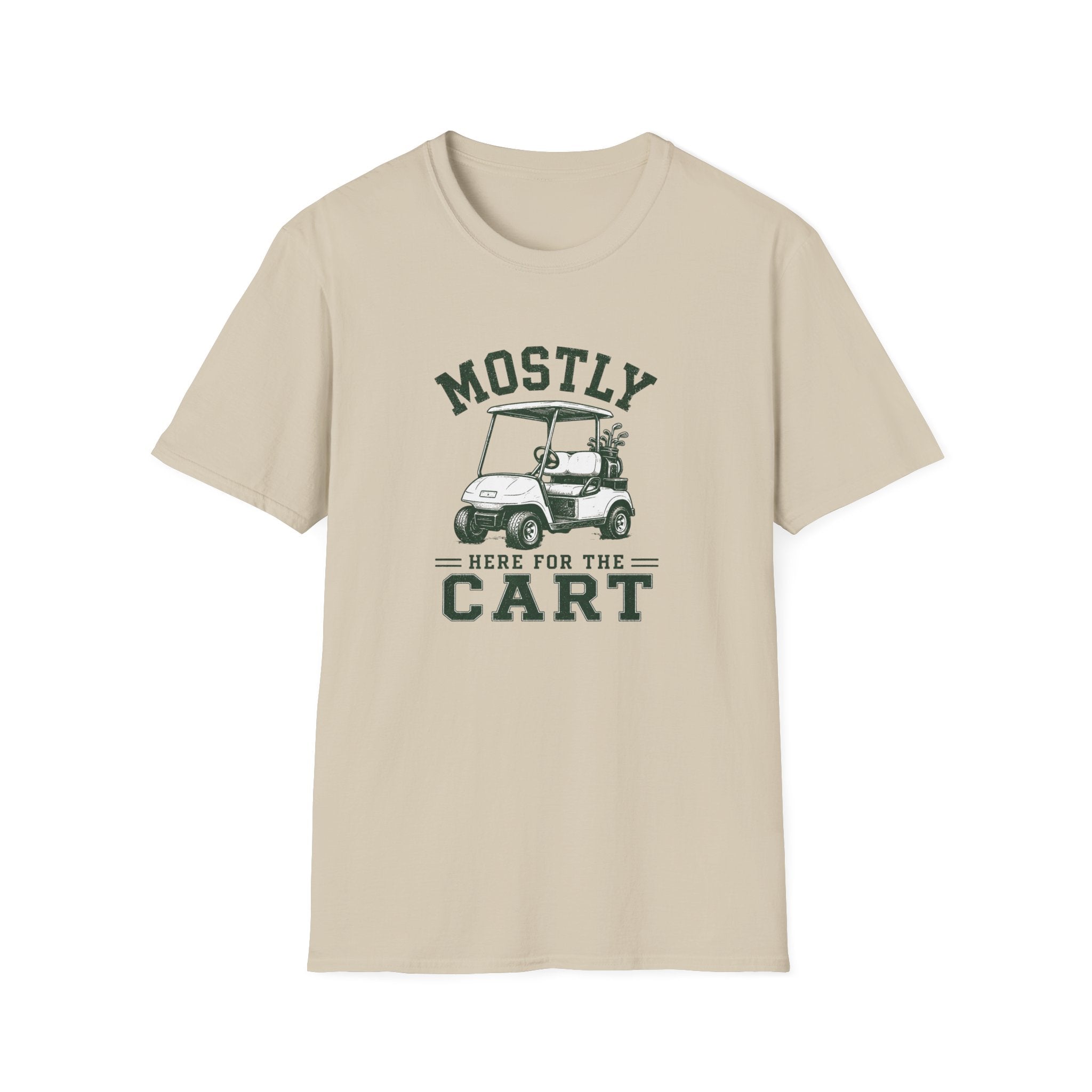 Mostly Here for the Cart - T-Shirt