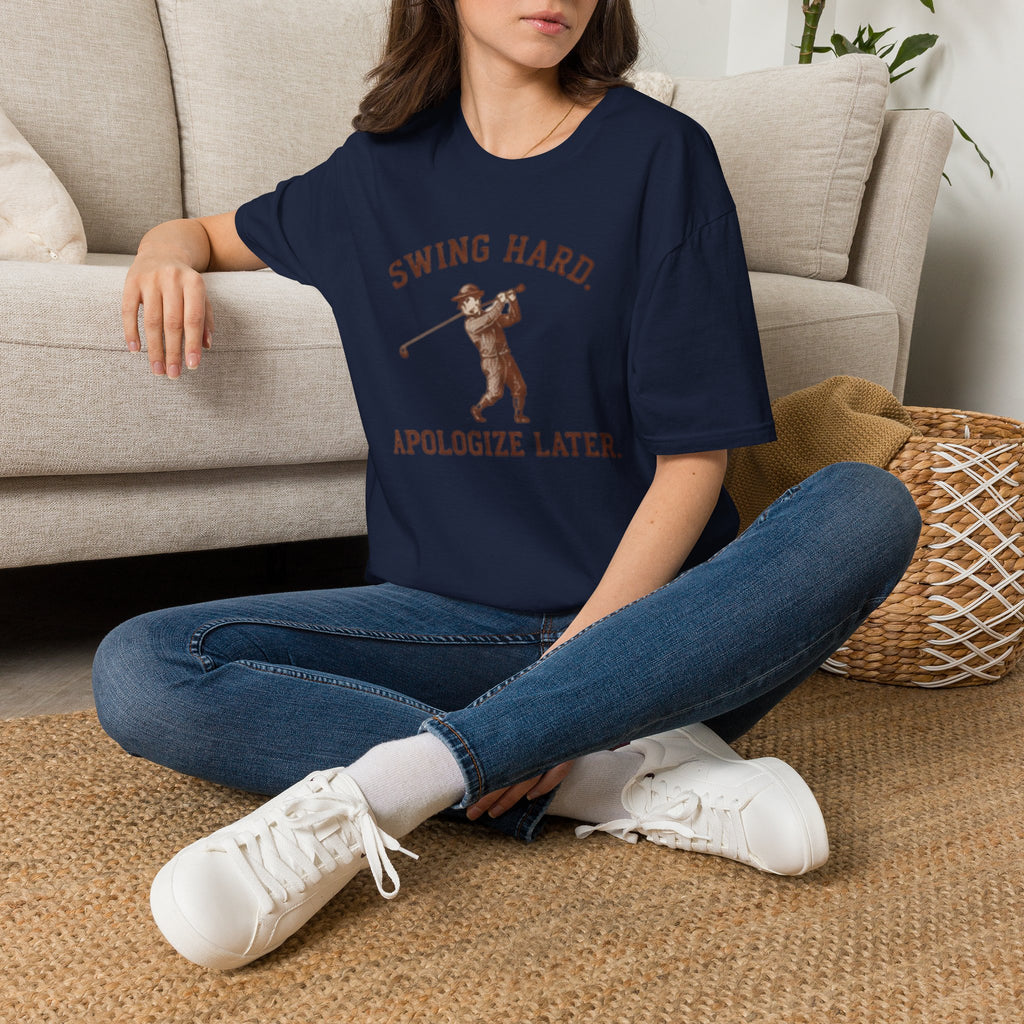 Swing hard. Apologize later. - T-Shirt