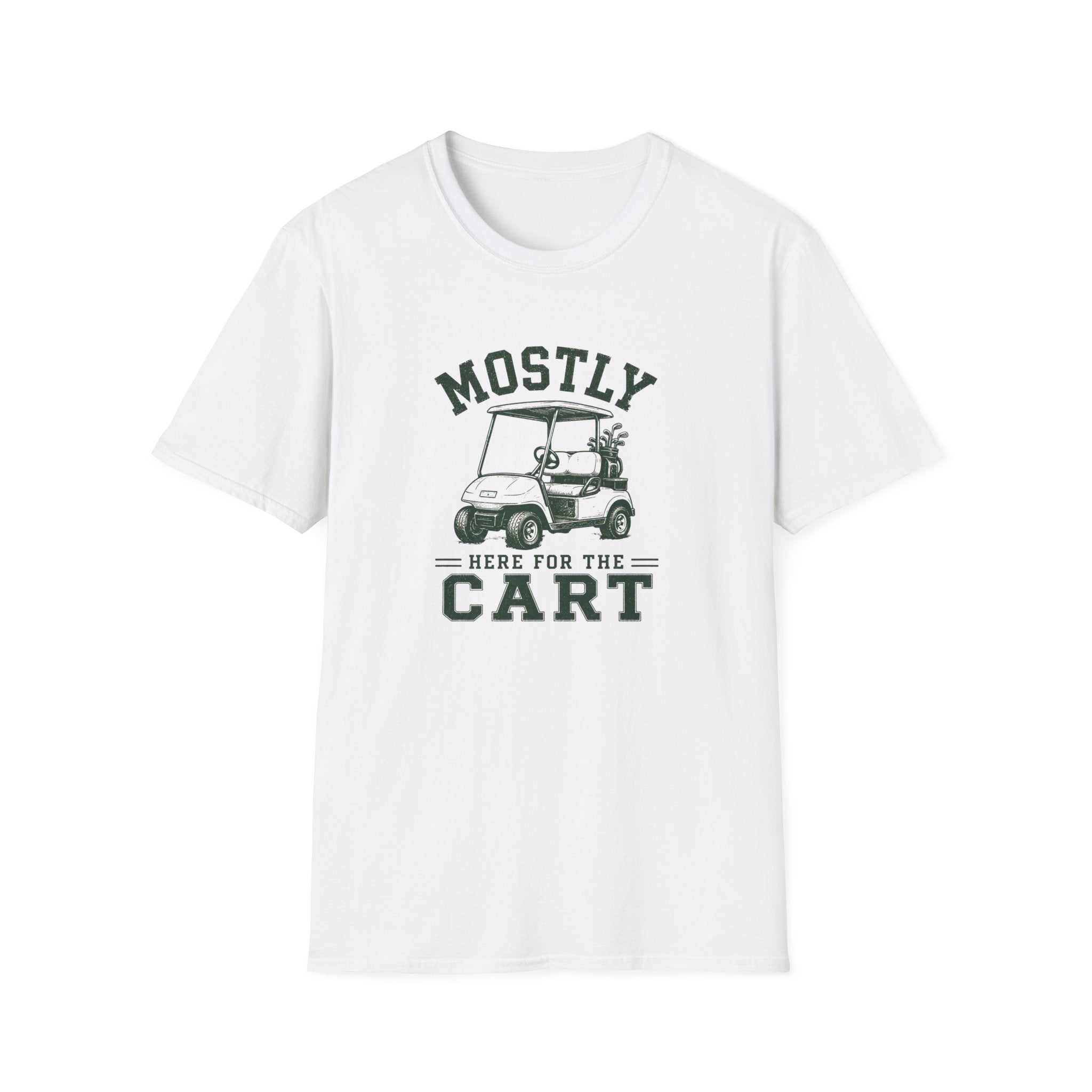 Mostly Here for the Cart - T-Shirt