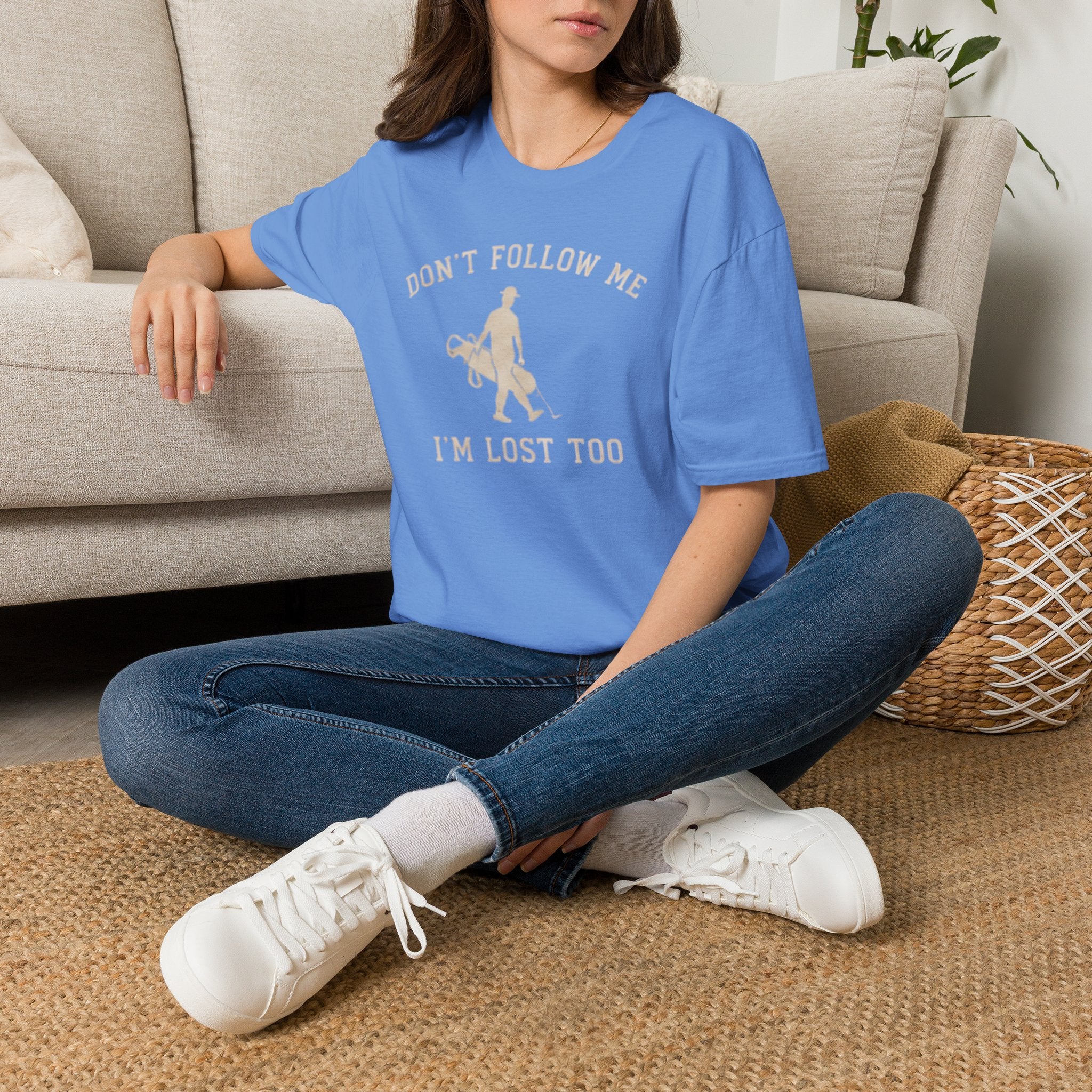 Don't follow me, I'm lost too - T-Shirt