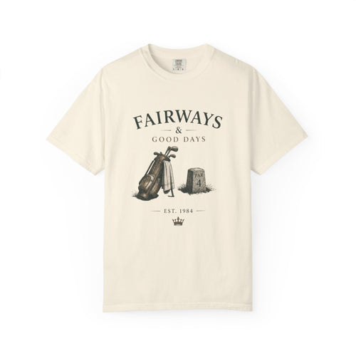 Fairways & Good Days Golf - T-Shirt